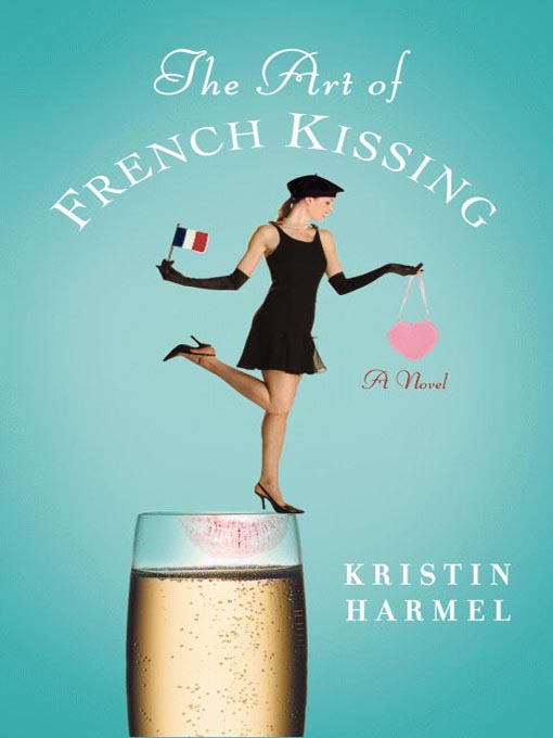 Title details for The Art of French Kissing by Kristin Harmel - Available